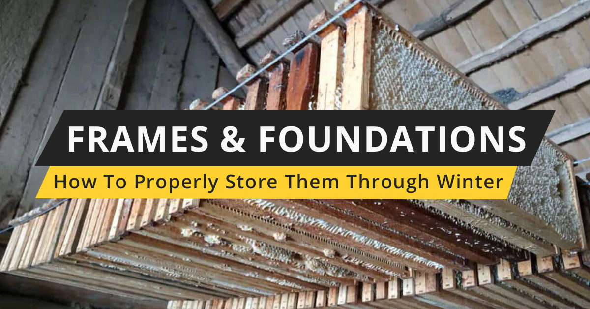 How to Store Your Frames & Foundations – Galena Farms
